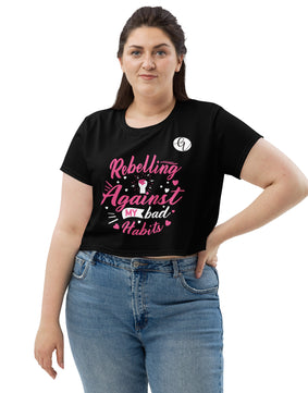 Rebelling against my bad habits All-Over Print Crop Tee